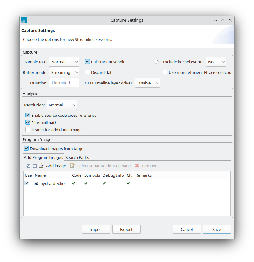 Image Alt Text:Streamline Capture settings dialog showing fields for adding an image and specifying the absolute path to the kernel module file mychardrv.ko. The dialog includes labeled input fields and buttons for saving the configuration. The wider environment is a desktop application window focused on performance profiling setup. Text in the image includes labels such as Add image and fields for entering file paths. The emotional tone is neutral and technical, supporting a step-by-step configuration process for Arm performance analysis. alt-text