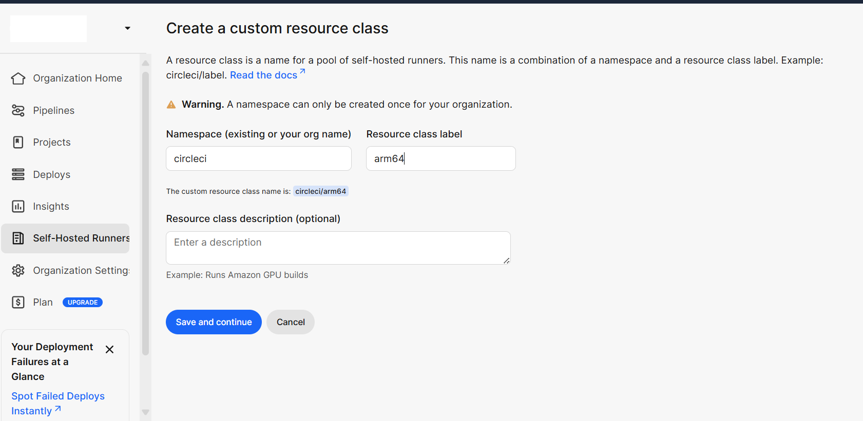 Image Alt Text:CircleCI dashboard displaying the details of a resource class and namespace. The main panel shows labeled fields for Namespace and Resource Class Name, each with input boxes containing example values. A button labeled Create Resource Class appears below the form. The left navigation menu highlights Self-Hosted Runners. The environment is a clean, professional web interface designed for clarity and accessibility. Visible text includes Namespace, Resource Class Name, and Create Resource Class. The tone is neutral and instructional. alt-text