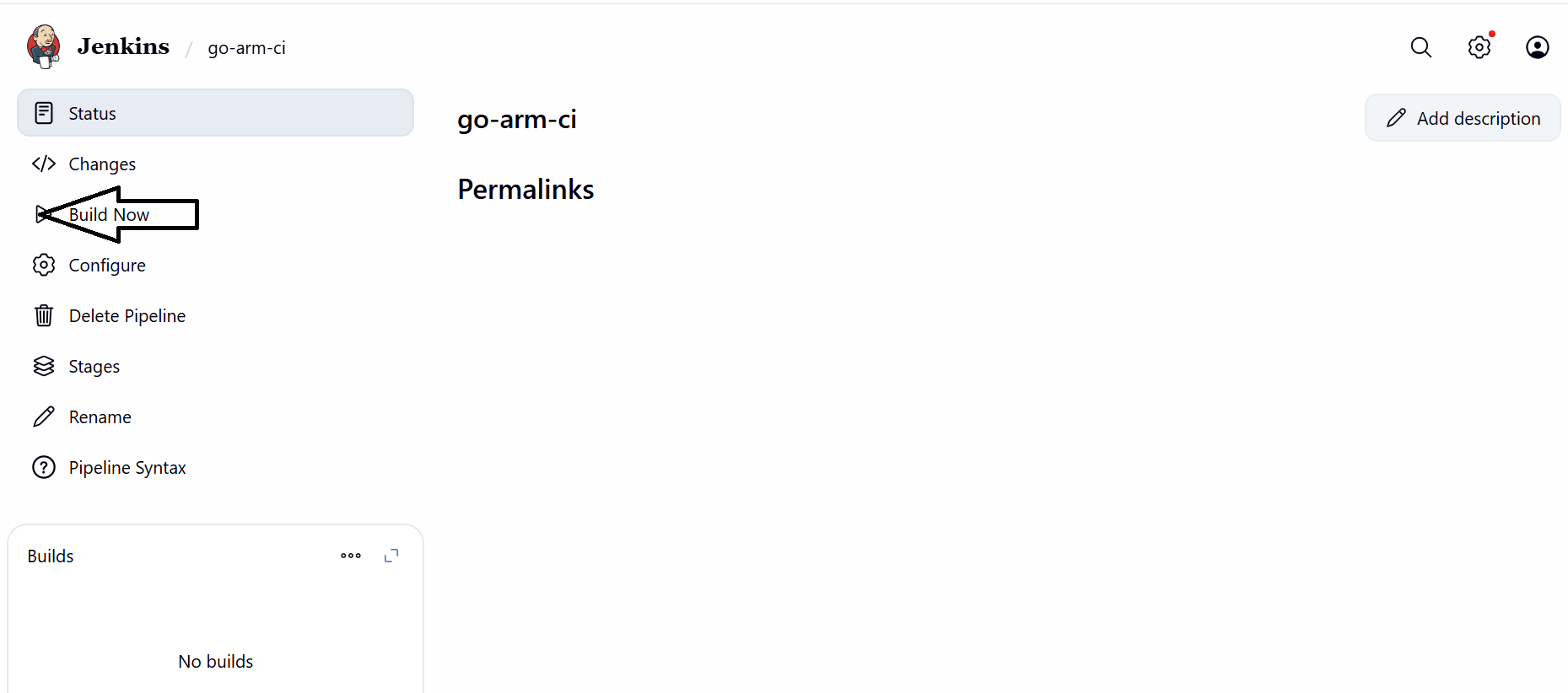 Image Alt Text:Jenkins go-arm-ci job page showing Build Now button and build #1 in Build History alt-txt